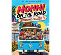 NONNI ON THE ROAD: Un viaggio on the road tra Camargue e Sud della Francia