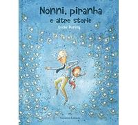Nonni, piranha e altre storie