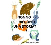 Nonno ci racconti una storia?