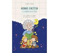 Nonno Einstein e la magia della fisica...