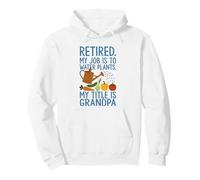 Nonno in Pensione Il Mio Lavoro è innaffiare Le Piante Giardiniere Divertente Felpa con Cappuccio