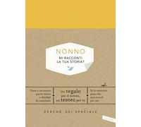 Nonno, mi racconti la tua storia? Perché sei speciale
