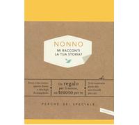 Nonno, mi racconti la tua storia? Perché sei speciale [Hardcover] [Mar 05, 2020]