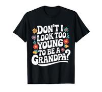 Nonno non sembro troppo giovane per essere un nonno Maglietta