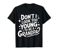 Nonno non sembro troppo giovane per essere un nonno Maglietta