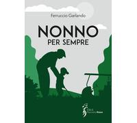 Nonno Per Sempre - 2024 - Sicrea Libri