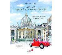 NONNO, PERCHE' TI CHIAMI FELICE? UNA GIORNATA ALLA SCOPERTA DELLE SETTE CHIESE D
