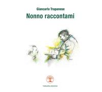 Nonno raccontami - 2024 - Therapeia Edizioni