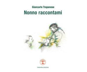 Nonno raccontami - 2024 - Therapeia Edizioni