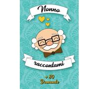 Nonno raccontami: Quaderno da completare da parte di tuo nonno | Più di 80 domande per conoscere la sua vita | Spazi per scrivere, incollare foto o ... del nonno, il suo compleanno o il Natale