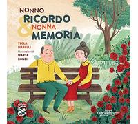 Nonno Ricordo & Nonna Memoria