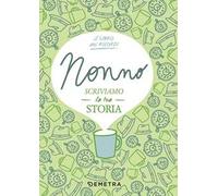Nonno, scriviamo la tua storia