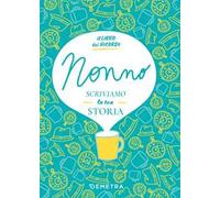 Nonno, scriviamo la tua storia