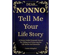 Nonno Tell Me Your Life Story: A Guided Journal with Thoughtful Prompts to Capture Your Memories, Legacy, and Family History.