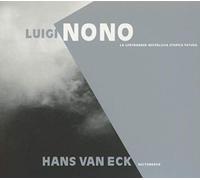Nono, Luigi/Hans Van Eck - La Lontananza Nostalgia Utopica Futura/Nuctemeron (2 CD)