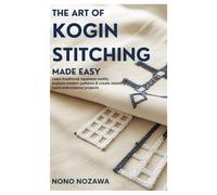 Nono Nozawa The Art of Kogin Stitching Made Easy (Tascabile)