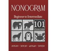 Nonogram Animals: 101 Picross Puzzles for Beginners to Intermediate | Japanese Picture Griddler | 20×20 | 30×30 | 40×40 | 50×50