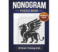 Nonogram Puzzle Book: 80 Brain-Training Nonogram Grids with Complete Visual Solutions for Adults and Teens, Medium to Hard Difficulty