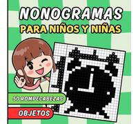 NONOGRAMAS PARA NIÑOS Y NIÑAS: 50 nonogramas de objetos con adivinanzas divertidas para niños y niñas - Estimula la lógica y descubre una imagen en cada reto