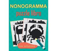 Nonogramma Puzzle Libro Con Soluzione: Picross Hanjie Griddlers Nonogrammi, Puzzle Giapponese Nonogramma