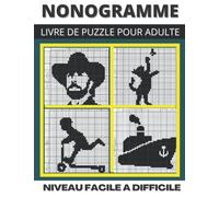 NONOGRAMME: Nonogramme Plusieurs Niveaux,Hanjie Griddlers,Livre De Casse-tête Japonais Avec solutions ( 100 Nonogramme Français )