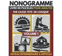 Nonogramme: Nonogramme Plusieurs Niveaux,Hanjie Griddlers,Livre De Casse-tête Japonais Avec solutions ( Nonogramme Français ) Volume 01