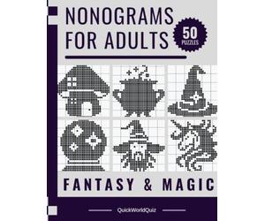 Nonograms for Adults: Fantasy & Magic: 50 Picture Logic Puzzles | Medium Difficulty | Solutions Included