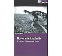 Nonostante Auschwitz. Il «ritorno» del razzismo in Europa