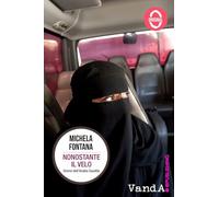 Nonostante il velo. Donne dell’Arabia Saudita