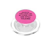 Nonostante lo sguardo sul mio viso tu parli ancora Divertente Sarcasmo Divertente PopSockets PopGrip per MagSafe