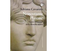 Nonostante Platone. Figure femminili nella filosofia antica