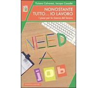 Nonostante tutto... io lavoro. I passi per la ricerca del lavoro
