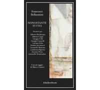 Nonostante tutto. Nuova ediz.