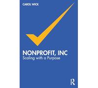 Nonprofit, Inc: Scaling with Purpose
