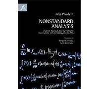 Nonstandard analysis. Una via ingenua agli infinitesimi: trattazione non ortodossa della NSA