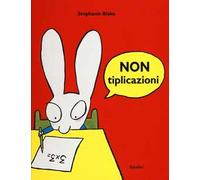 Nontiplicazioni. Ediz. a colori
