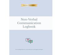 Nonverbal Communication Log: Clinical Edition - Track Behaviors, Cues & Support Strategies (6-Month Journal): Daily Logbook for Speech Delays, Autism, ... Staff | 400 Pages | Undated, 6-Month Format