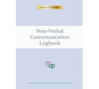Nonverbal Communication Log: Clinical Edition - Track Behaviors, Cues & Support Strategies (6-Month Journal): Daily Logbook for Speech Delays, Autism, ... Staff | 400 Pages | Undated, 6-Month Format