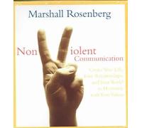 [Nonviolent Communication] (By: Marshall B. Rosenberg) [published: June, 2004]