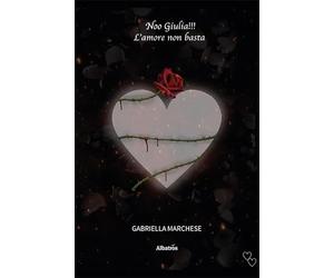 Noo Giulia!!! L'amore non basta