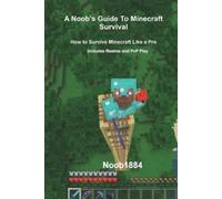 Noob 1884 A Noob's Guide to Minecraft Survival (Tascabile)