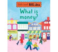 Noodle Juice What is money? (Copertina rigida) Little Book, Big Idea