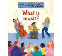 Noodle Juice What is music? (Tascabile) Little Book, Big Idea