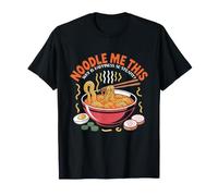 Noodle Me This: Why is Happiness so Steamy? Cute Ramen Maglietta
