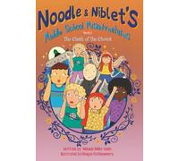 Noodle & Niblet's Middle School Misadventures: The Clash of the Clones