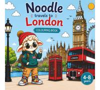 Noodle Travels to London: A Children's Colouring & Activity Book