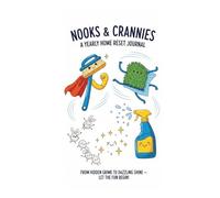 Nooks and Crannies: A Yearly Home Reset Journal