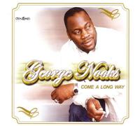 NOOKS, GEORGE - COME A LONG WAY