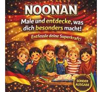 NOONAN - Male und entdecke, was dich besonders macht!: Entfessle deine Superkraft!