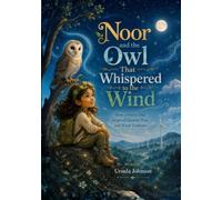Noor and the Owl That Whispered to the Wind: 3